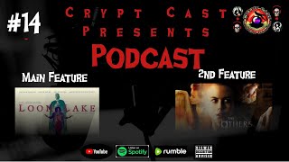 Crypt Cast Episode: 14 Loon Lake and The Others