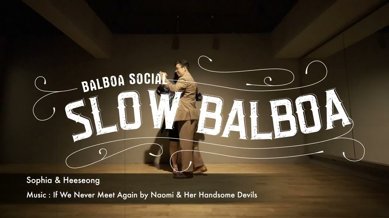Slow Balboa Social - Sophia & Heeseong