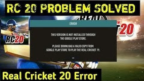Real Cricket 20 Mod APK Problem This Version Not Install Through The Play Store & Login Error Fixed
