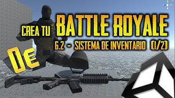 6.2 - Sistema de Inventario (1/2) - Crea un BATTLE ROYALE con Unity - tutorial español