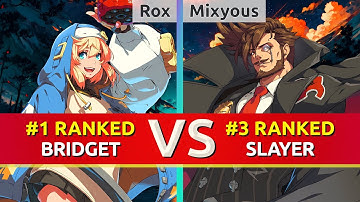 GGST ▰ Rox (#1 Ranked Bridget) vs Mixyous (#3 Ranked Slayer). High Level Gameplay