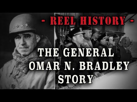 "The General Omar N. Bradley Story" - WW2 REEL History