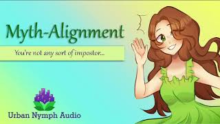 Myth-Alignment Comfort For Impostor Syndrome F4Aaudioroleplay
