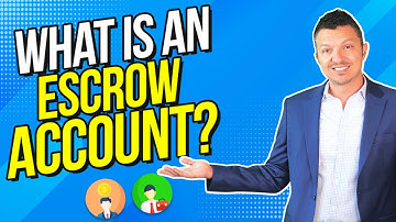 The Escrow Account [EXPLAINED!]