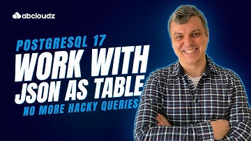 PostgreSQL 17 — JSON upgrades making JSON querying easier than ever