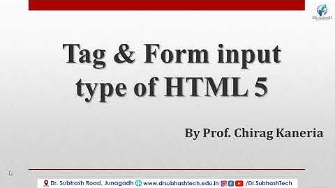 DWPD Unit 1 Lecture 4 HTML 5 tags and HTML 5 form input type By Prof. Chirag Kaneria