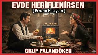 Grup Palandöken Evde Heriflenirsen Erzurum Halayları