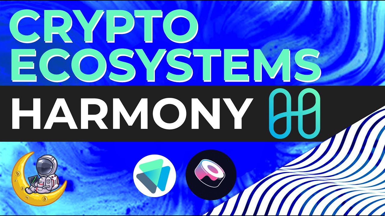 Crypto Ecosystems: Harmony (ONE)