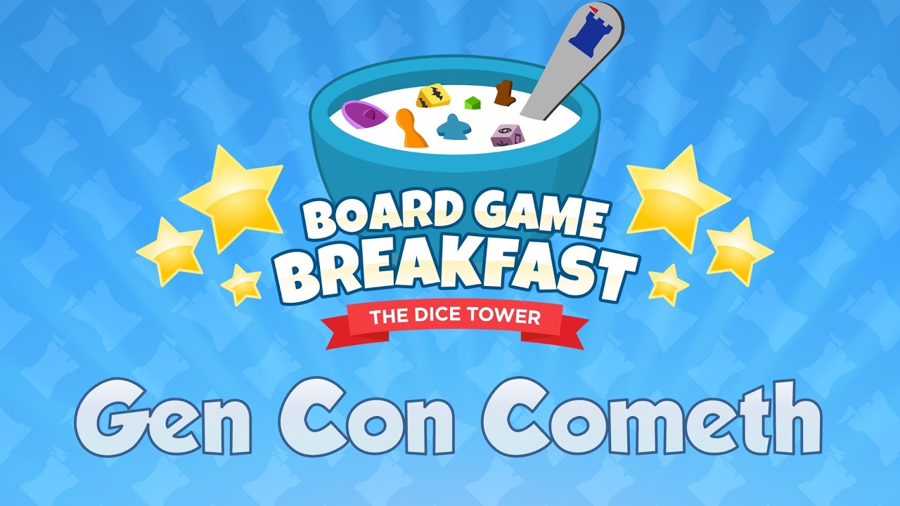 Board Game Breakfast #548 - Gen Con Cometh!