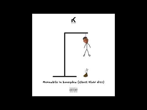 Kans - Meanwhile in Honeydew (Ghost Hlubi Diss)