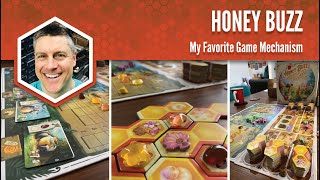 Honey Buzz: My Favorite Game Mechanism