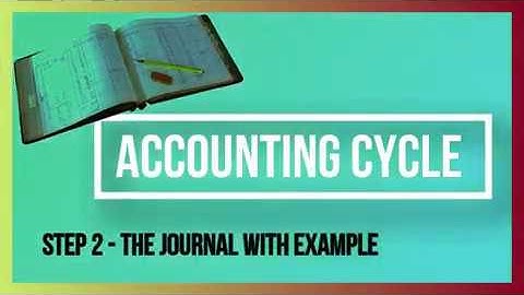 Accounting Cycle Step 2  - The Journal With Example #freeaccountingcourse
