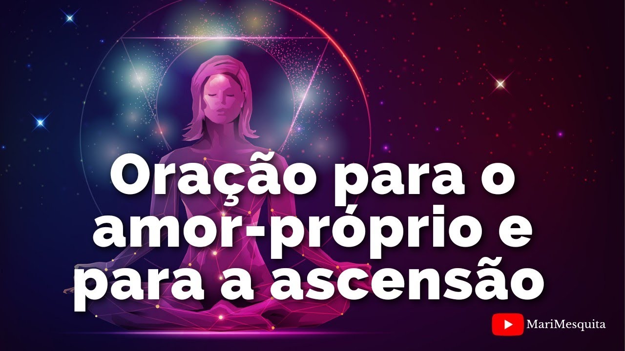 Oração para o Amorpróprio e para a ascensão (3x) Ascensão Aurélia
