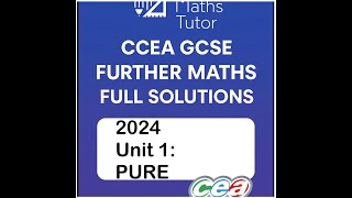 CCEA GCSE Further Maths Unit 1 (PURE) May 2024 - Full Solutions | GCSE Maths Help