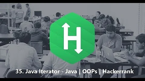 35. Java Iterator - Java | OOPs | Hackerrank