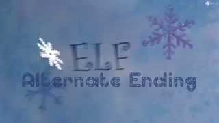 Elf Alternate Ending