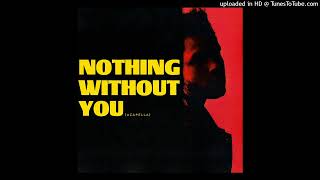 The Weeknd  Nothing Without You acapella