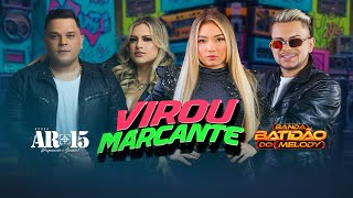 BATIDÃO DO MELODY & BANDA AR15 - VIROU MARCANTE (EXCLUSIVA 2025)