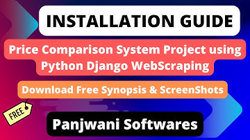 Installation Guide | Price Comparison System Project using Python Django Webscraping
