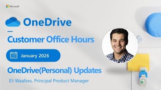 OneDrive (Personal) updates | OneDrive Customer Office Hours (January 2026)