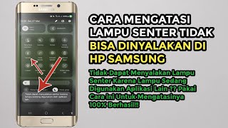 Cara Mengatasi Lampu Senter Kamera Sedang Digunakan Samsung | Menyalakan Senter Hp screenshot 3