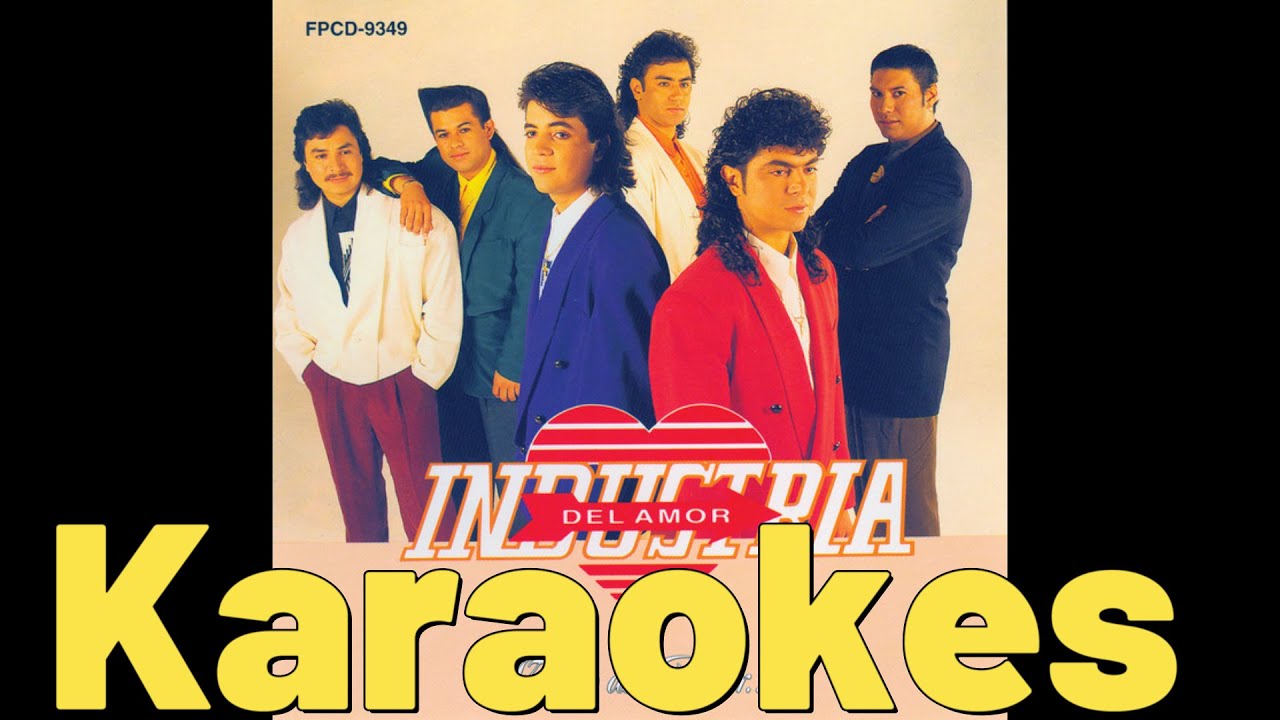 Karaoke Enamorado de tus Ojos  Industria del amor con 2da(HD)