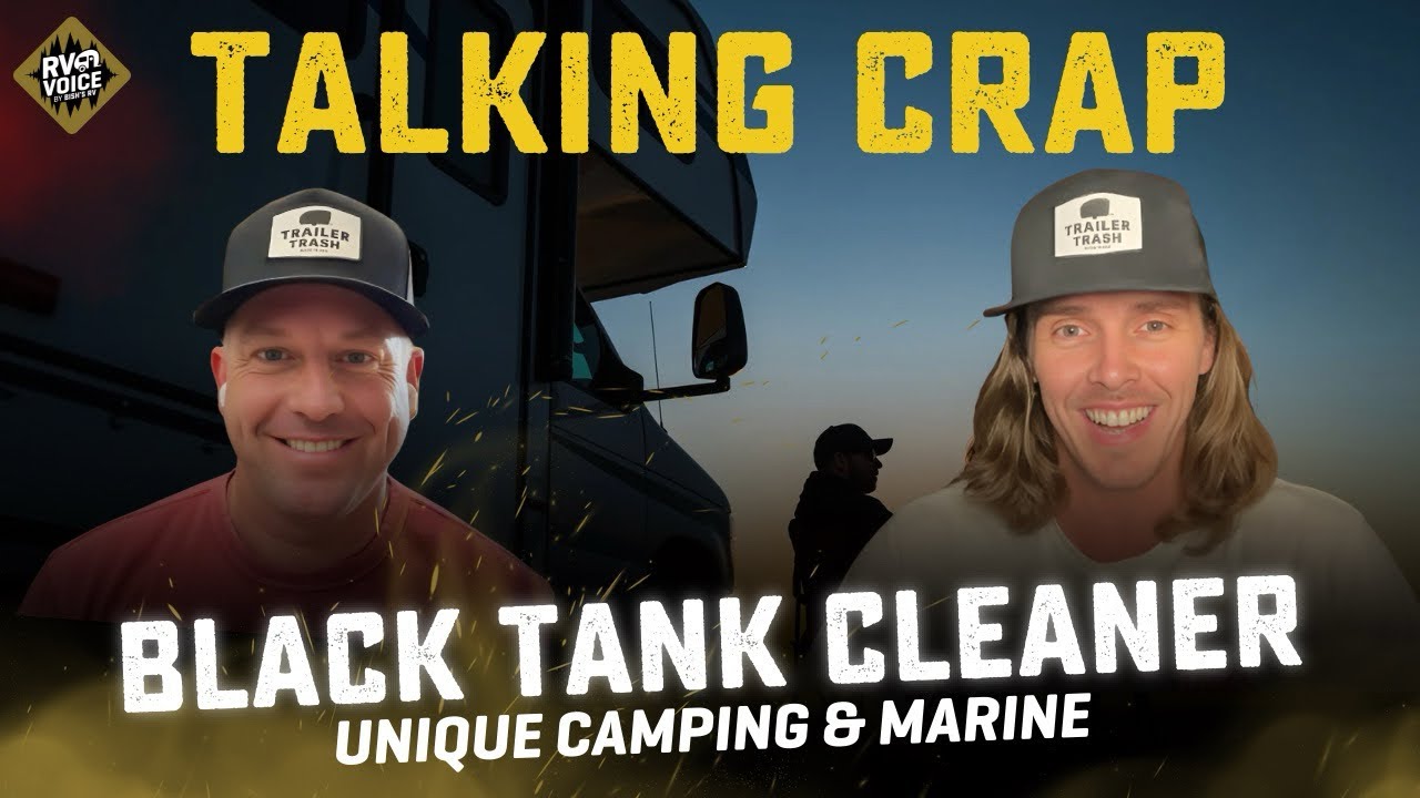 Talking Crap with Unique Camping & Marine: Keep Your RV Tank Clean and Odor-Free | The RV Voice