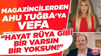 Magazincilerden Ahu Tuğba' ya Vefa! "Hayat Bir Rüya Gibi Bir Varsın Bir Yoksun!...|Magazin Noteri thumbnail