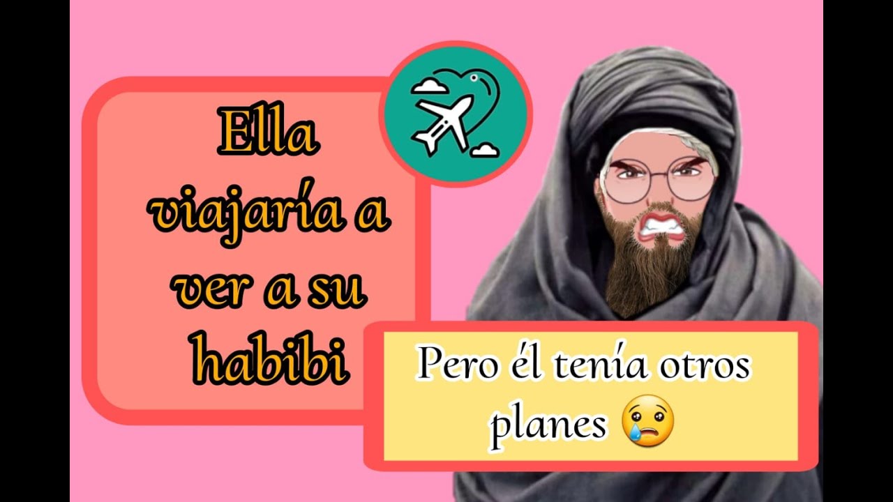 HABIBI LA ENGAÑÓ POR DOS AÑOS Y CUANDO ELLA IBA A VIAJAR LE DIJO QUE ERA CASADO
