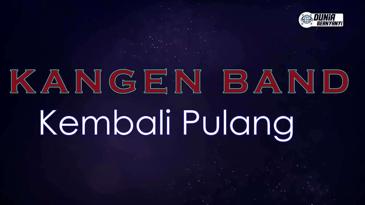 Kangen Band - Kembali Pulang ( Karaoke Version )