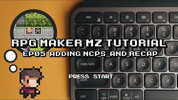 Adding NPCs & Recap Of Previous Lessons | RPG Maker MZ | Tutorial Series Ep05