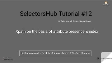 SelectorsHub Tutorial#12: XPath on the basis of attribute presence & index.