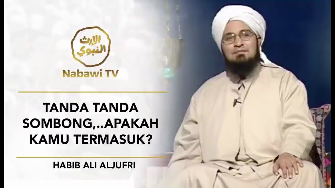 Tanda Tanda Sombong   Apakah Kamu Termasuk   Habib Ali AlJufri