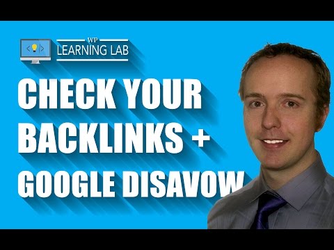 how-to-check-backlinks-to-your-site-&-use-the-google-disavow-tool-|-wp-learning-lab