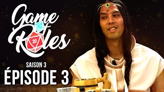 GAME of ROLES : La Dague, la mariée, et l'oeuf de dragon | S03E03