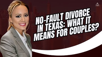 No-Fault Divorce in Texas: What It Means for Couples?