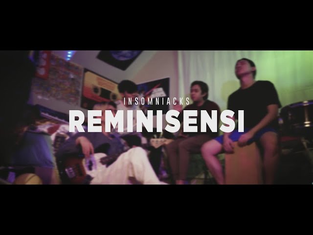 Insomniacks - Reminisensi (Lirik Video) class=