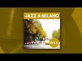 JAZZ A MILANO VOL.5: Various Artists | Best Jazz From Italy