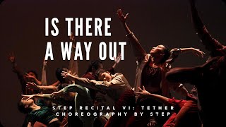 STEP Recital VI: Tether - Is There A Way Out (Step & Mat Choreography)