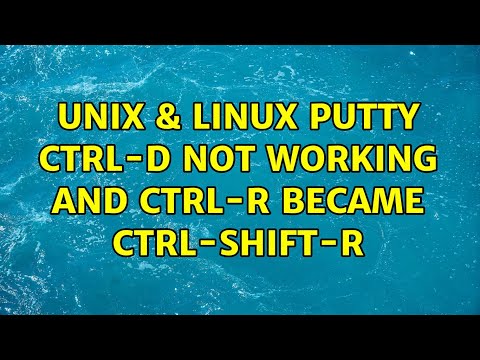 Unix & Linux: putty: CTRL-D not working and CTRL-R became CTRL-SHIFT-R