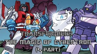 Transformers: The Magic of Cybertron. (4 часть)\комикс-кроссовер