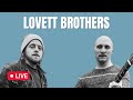 Lovett Brothers Live