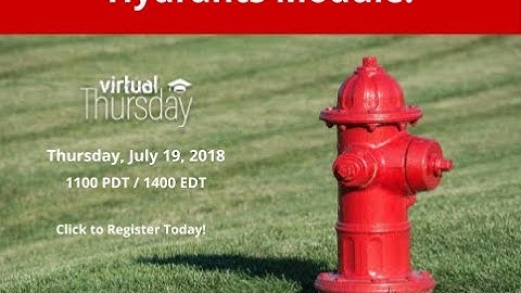 2018-13 Virtual Thursday:  "Hydrants Module"