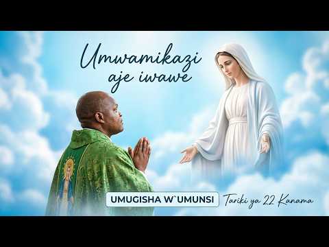 AMABANGA AKOMEYE AHISHURIRWA ABIYAMBAZA UMUBYEYI BIKIRA MARIYA NK`UMWAMIKAZI W'ISI N'IJURU