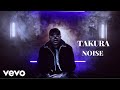Takura - Noise (Official Video)