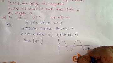 The number of value(s) of x in the interval [0,5p satisfying the inequation 3sin^(2)x - 7 sinx +...