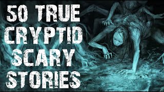 50 True Scary Skinwalker \& Cryptid Stories | NO MID ROLL ADS | Disturbing Stories To Fall Asleep To