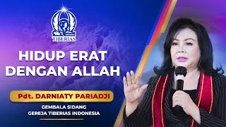 Hidup Erat Dengan Allah | Pdt. Darniaty Pariadji | Minggu, 9 Maret 2025