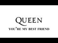 Queen  youre my best friend  remastered  with lyrics