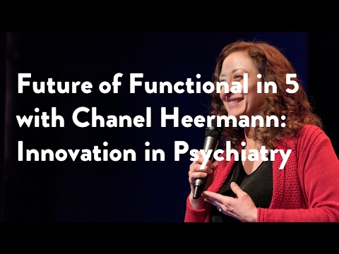 future-of-functional-in-5-with-chanel-heermann:-innovation-in-psychiatry